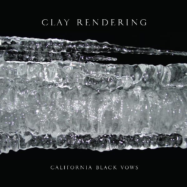 Clay Rendering - California Black Vows LP