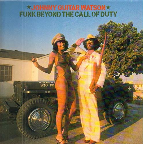 Johnny Guitar Watson - Funk Beyond The Call Of Duty LP
