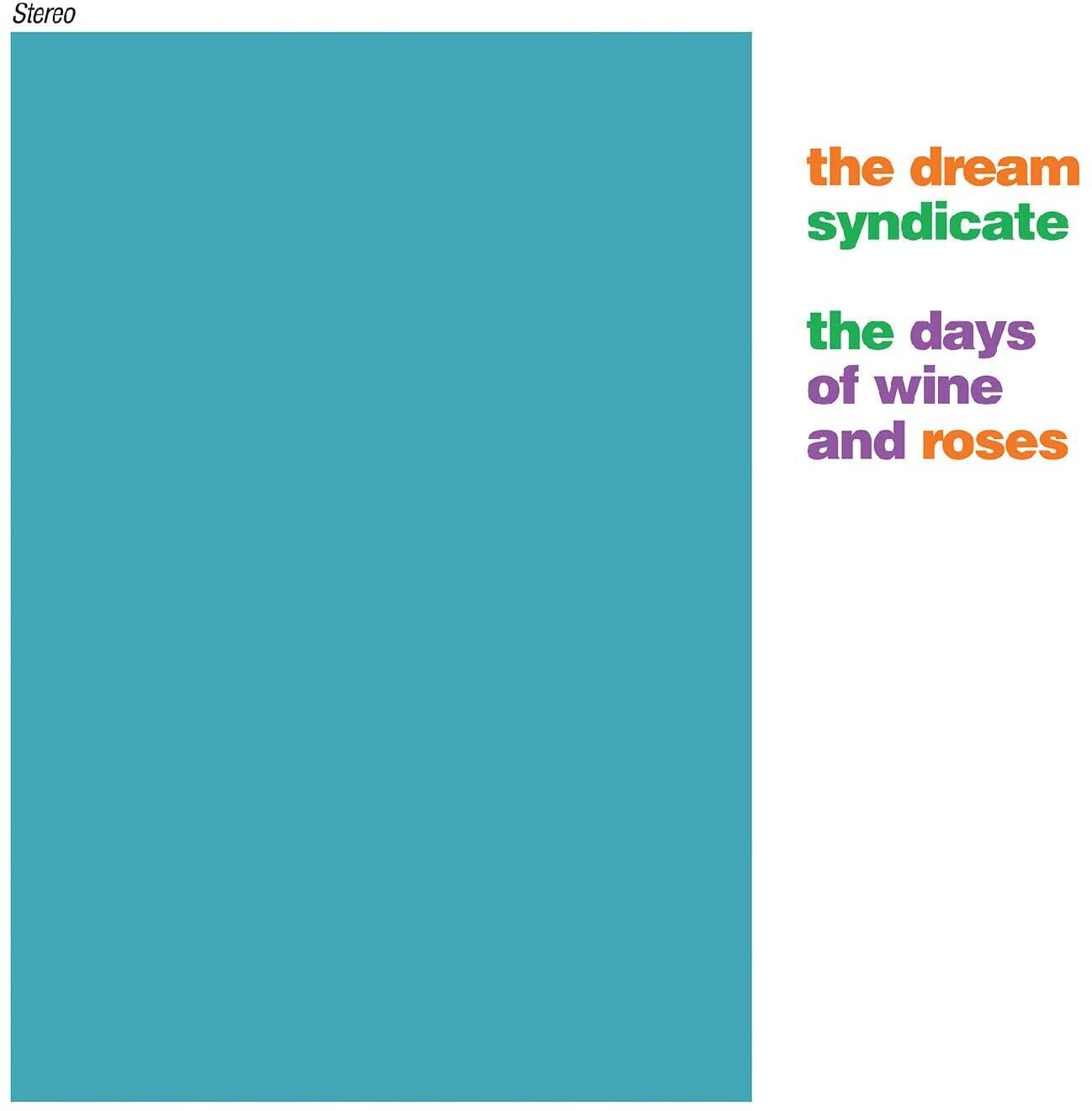 The Dream Syndicate – The Days Of Wine And Roses LP