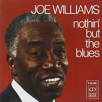 Joe Williams - Nothin' But The Blues