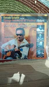 Dorado Schmitt - Live At The Kennedy Center