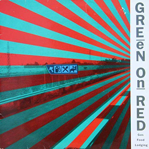Green On Red - Gas Food Lodging LP