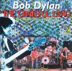 Bob Dylan & Grateful Dead - San Rafael Rehearsals Vol. 1