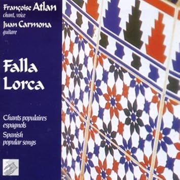 Francoise Atlan and Juan Carmona - Falla Lorca