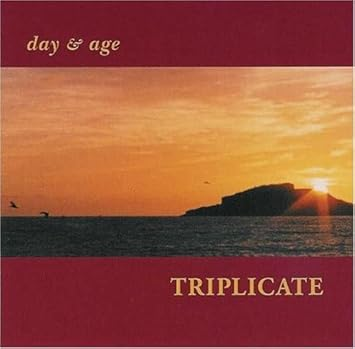 Triplicate - Day & Age