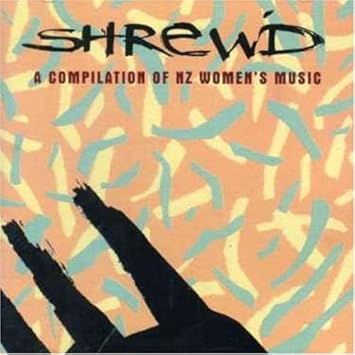 Various Artists - Shrew'd: A Compliation of NZ Women's Music