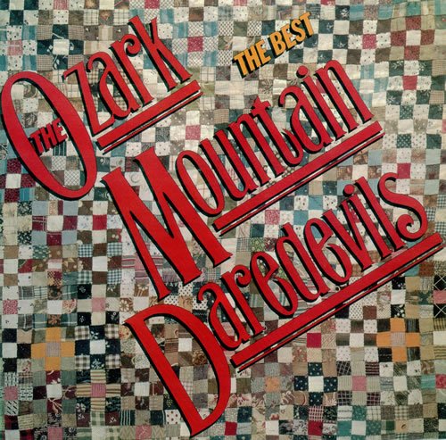The Ozark Mountain Daredevils - The Best Of LP
