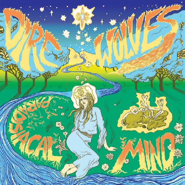 Dire Wolves – Paradisiacal Mind LP