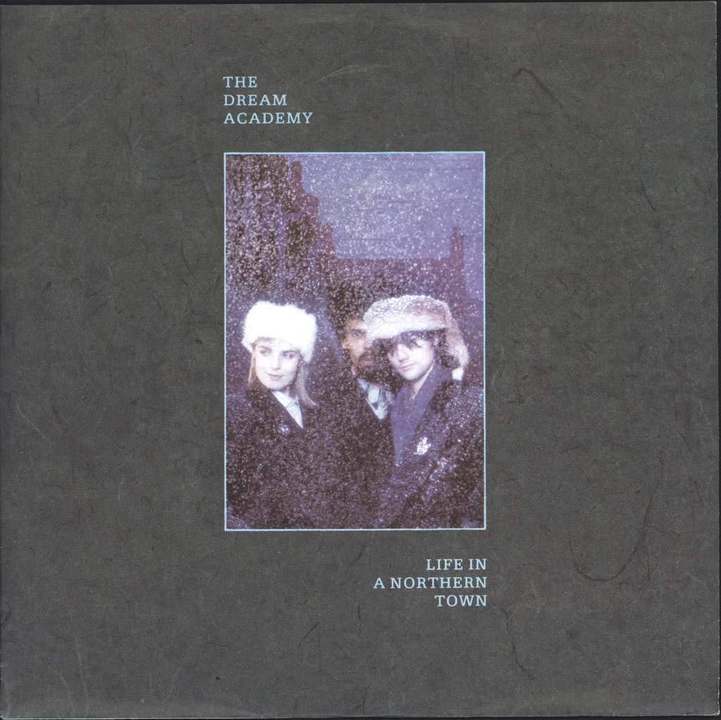 The Dream Academy - Life In A Northern town EP