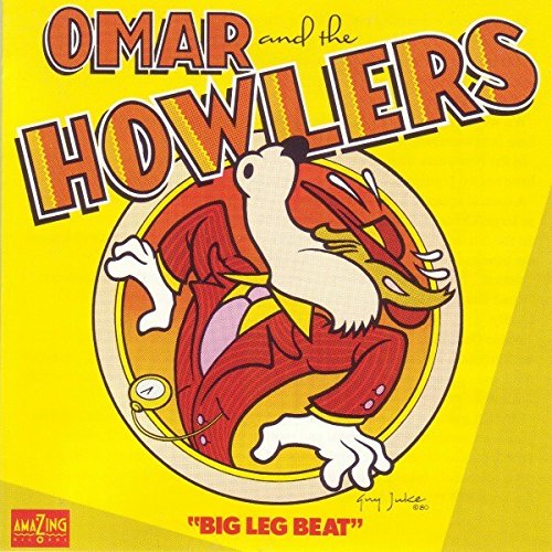 Omar And The Howlers – Big Leg Beat CD