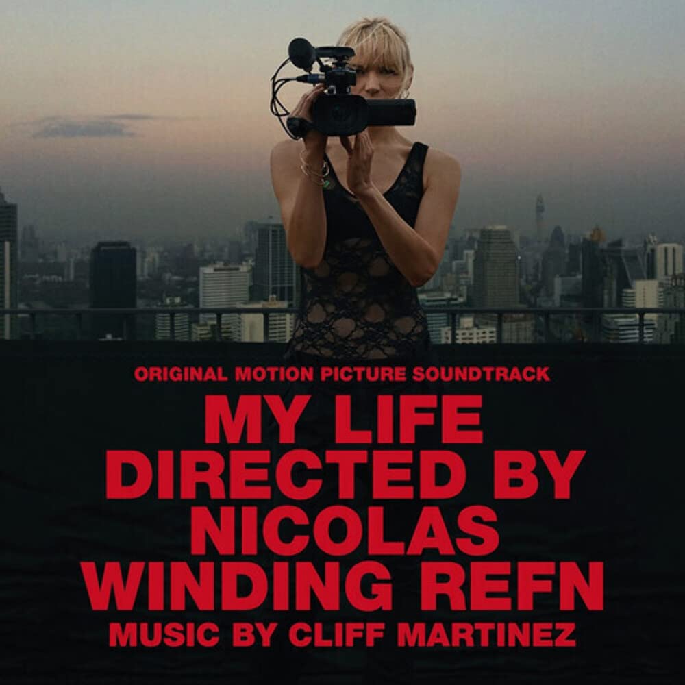 Soundtrack / Cliff Martinez - My Life Directed By Nicolas Winding Refn LP