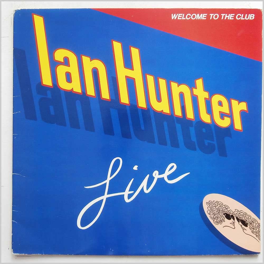 Ian Hunter - Welcome To The Club (Live) LP