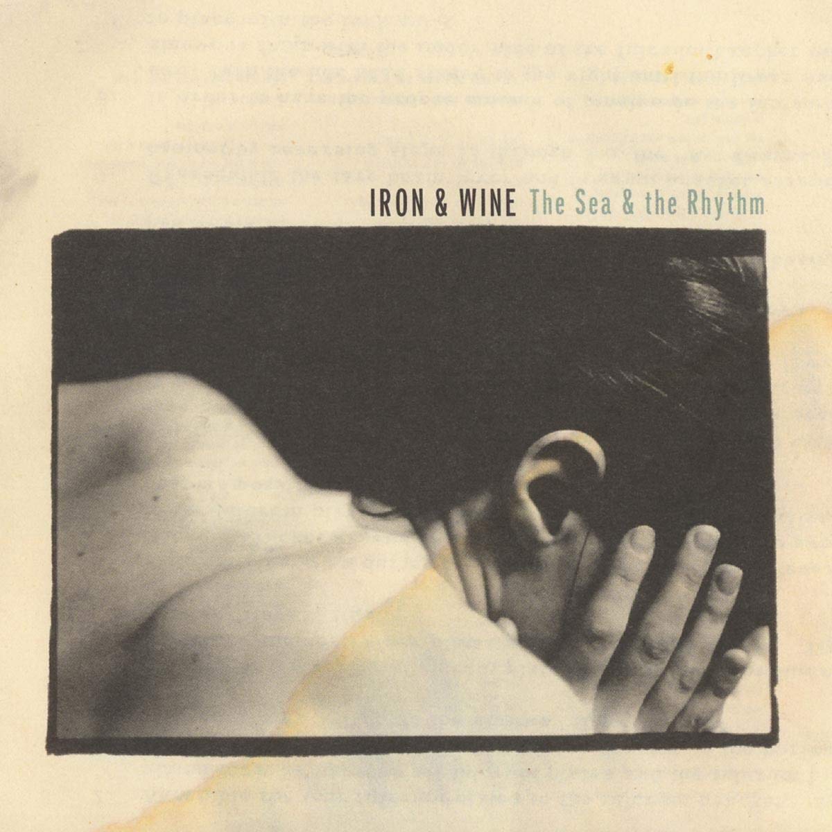 Iron & Wine – The Sea & The Rhythm 12"