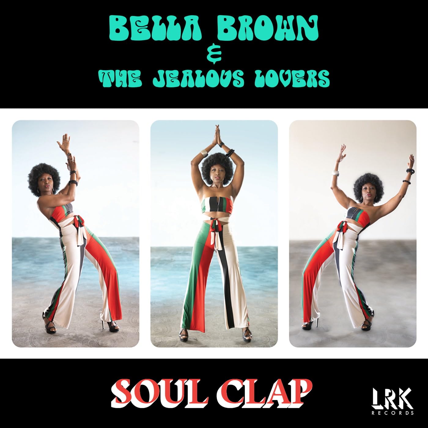 Bella Brown & The Jealous Lovers – Soul Clap LP