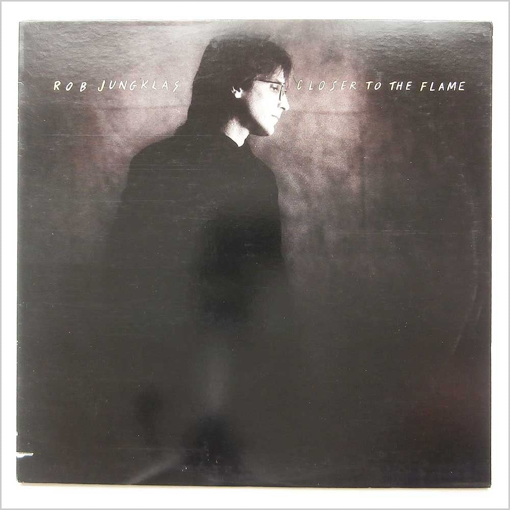 Rob Jungklas – Closer To The Flame LP