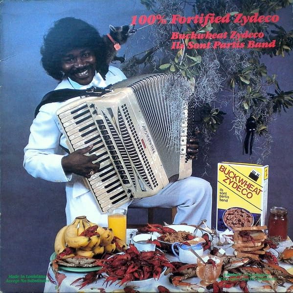Buckwheat Zydeco Ils Sont Partis Band – 100% Fortified Zydeco LP