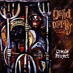 David Murray - Creole Project