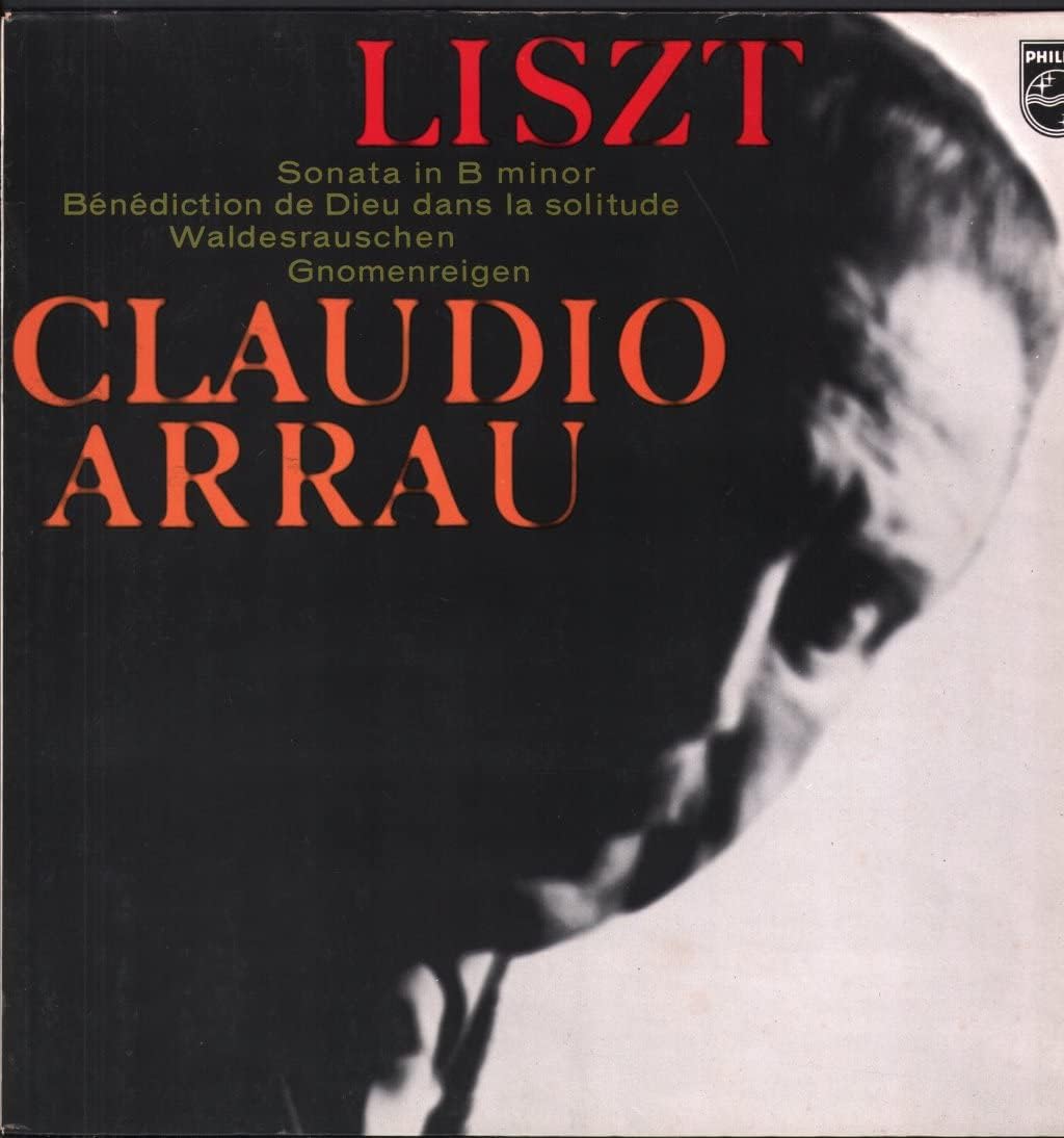 Liszt, Claudio Arrau – Sonata In B Minor / Bénédiction De Dieu Dans La Solitude / Waldesrauschen / Gnomenreigen LP