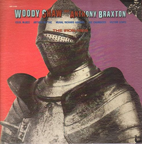 Woody Shaw w/ Anthony Braxton - The Iron Men LP