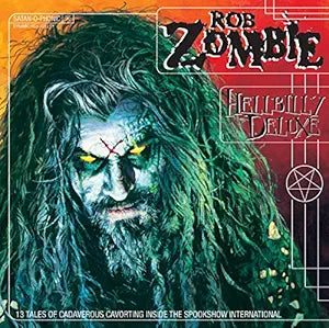 Rob Zombie - Hellbilly Deluxe (Indie Exclusive)