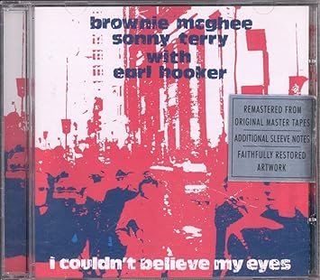 Brownie McGhee, Sonny Terry, with Earl Hooker - I Couldn't Believe My Eyes