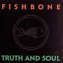Fishbone - Truth and Soul CD