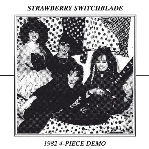 Strawberry Switchblade - 1982 4-Piece Demo