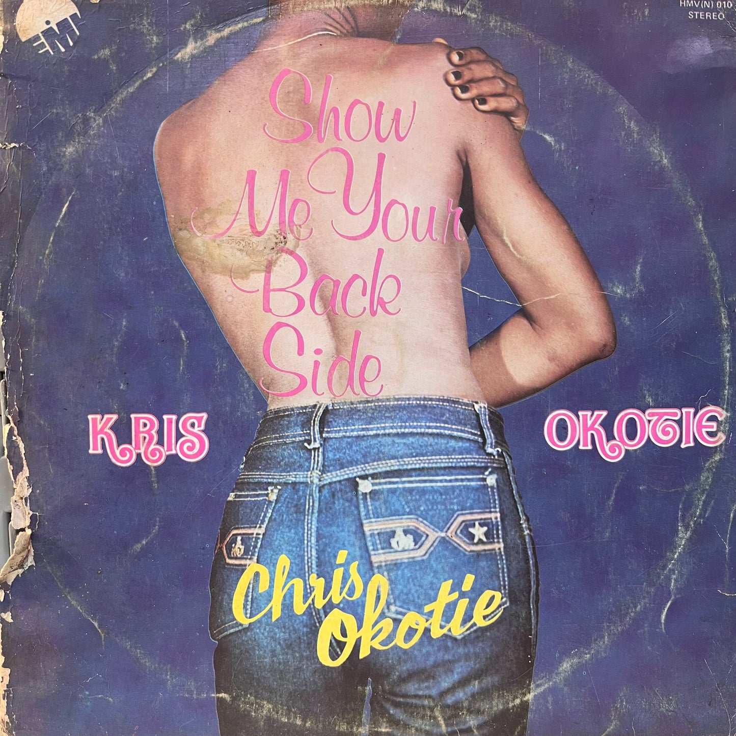 Kris Okotie – Show Me Your Backside LP