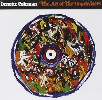 Ornette Coleman - The Art Of The Improvisers