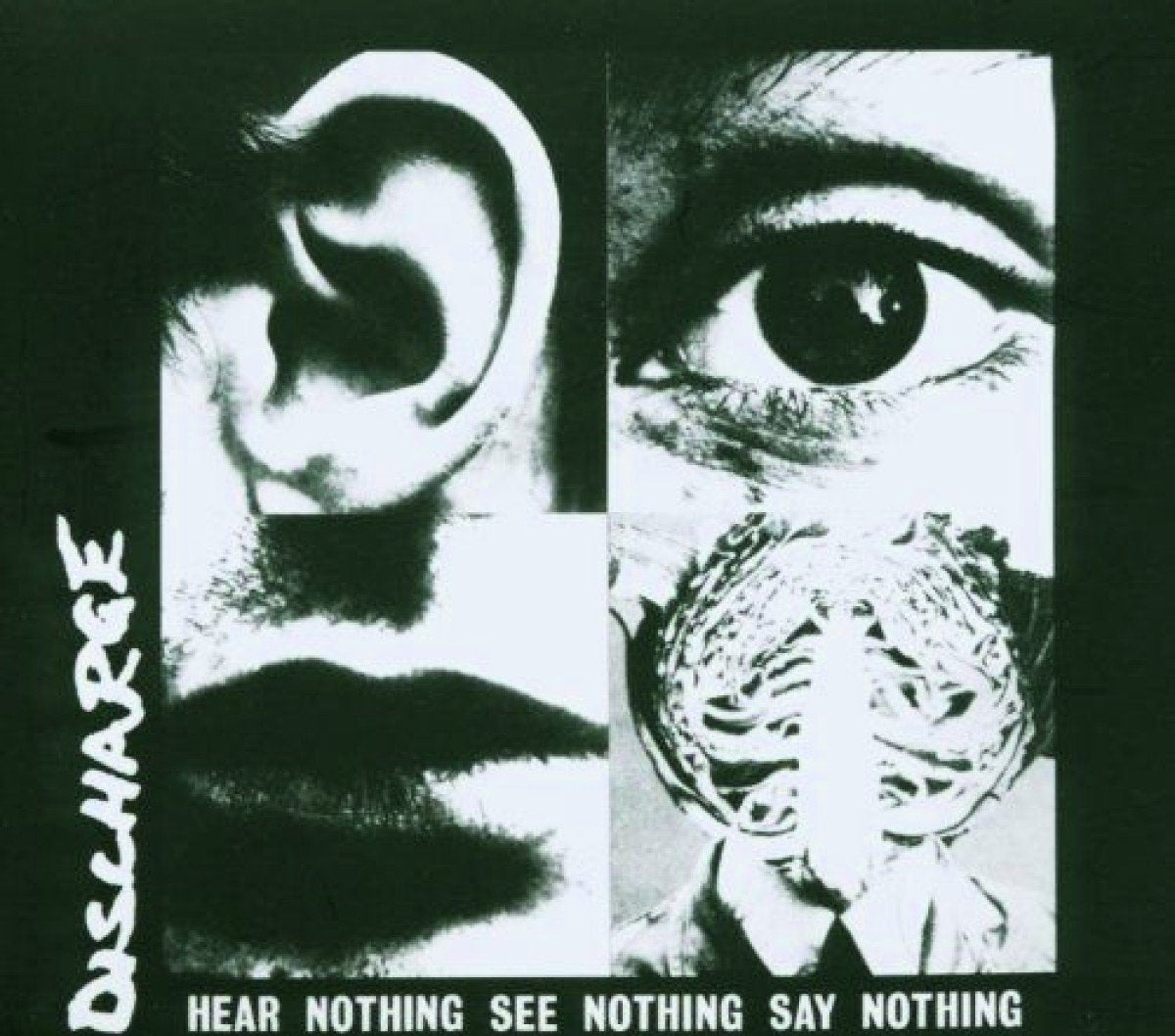Discharge – Hear Nothing See Nothing Say Nothing CD