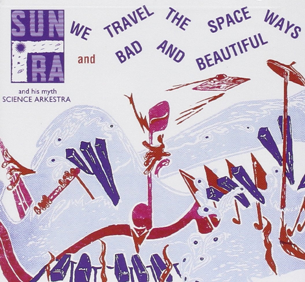 Sun Ra - We Travel the Spaceways / Bad & Beautiful CD