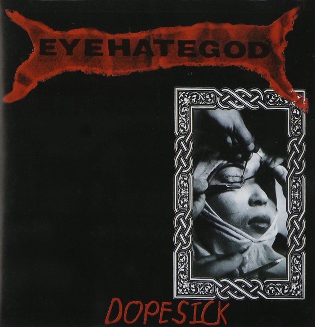 EyeHateGod – Dopesick CD