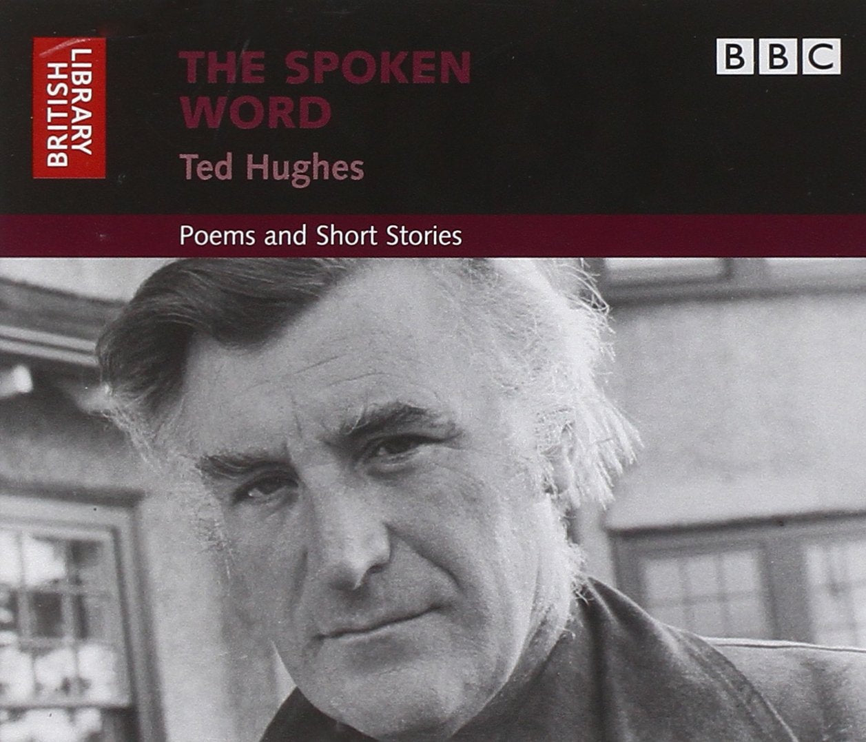 Ted Hughes - The Spoken Word: Poems and Short Stories