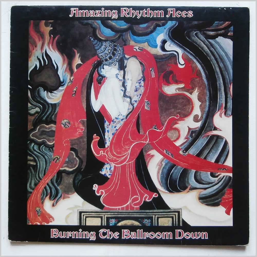 Amazing Rhythm Aces - Burning The Ballroom Down LP