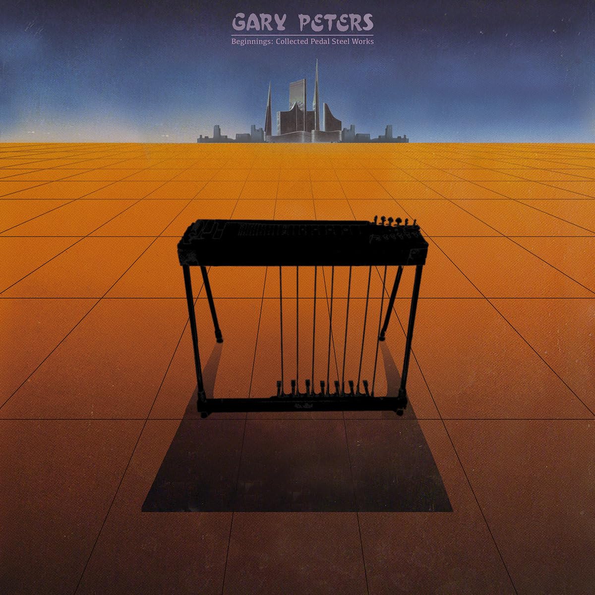 Gary Peters - Beginnings: Collected Pedal Steel Works LP