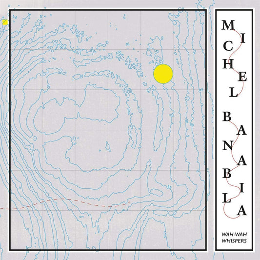 Michel Banabila – Wah-Wah Whispers LP