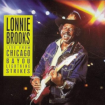 Lonnie Brooks - Bayou Lightning Strikes: Live From Chicago