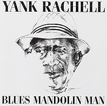 Blues Mandolin Man - Yank Rachell
