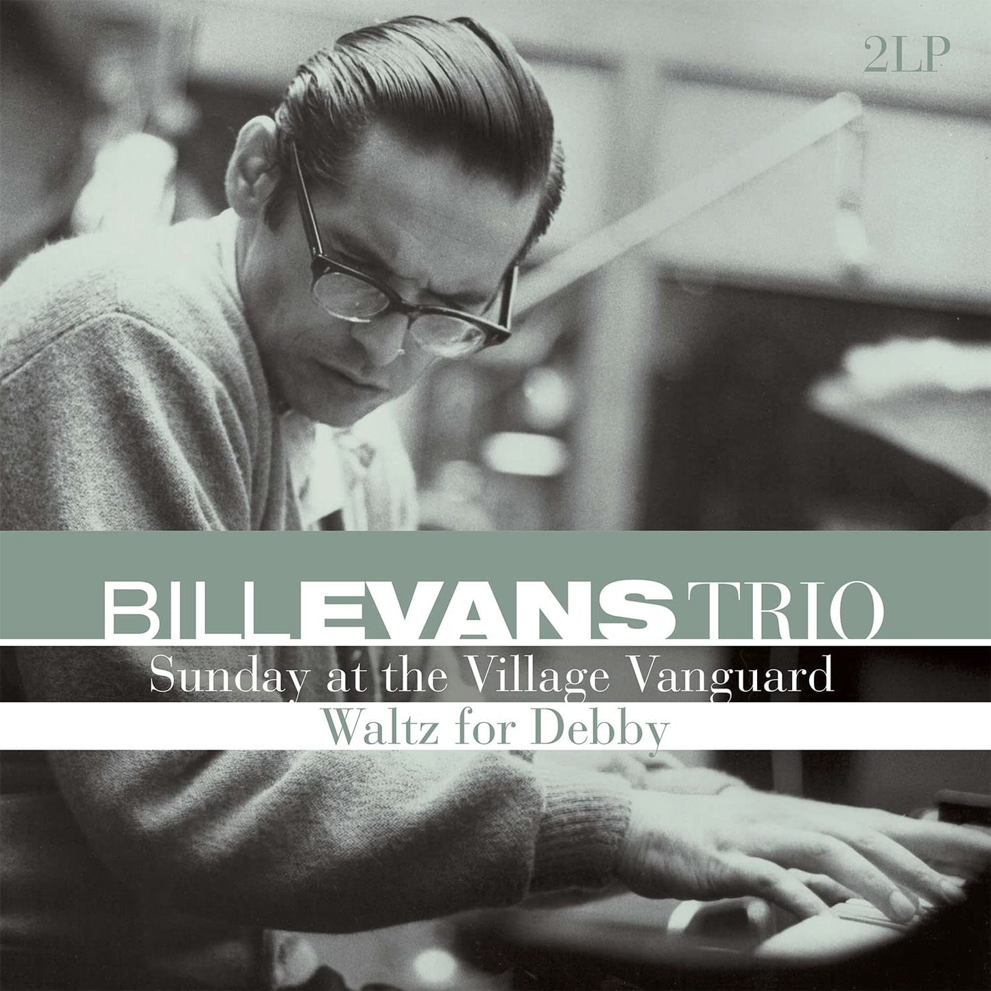 Bill Evans Trio – Sunday At The Village Vanguard / Waltz For Debby 2LP