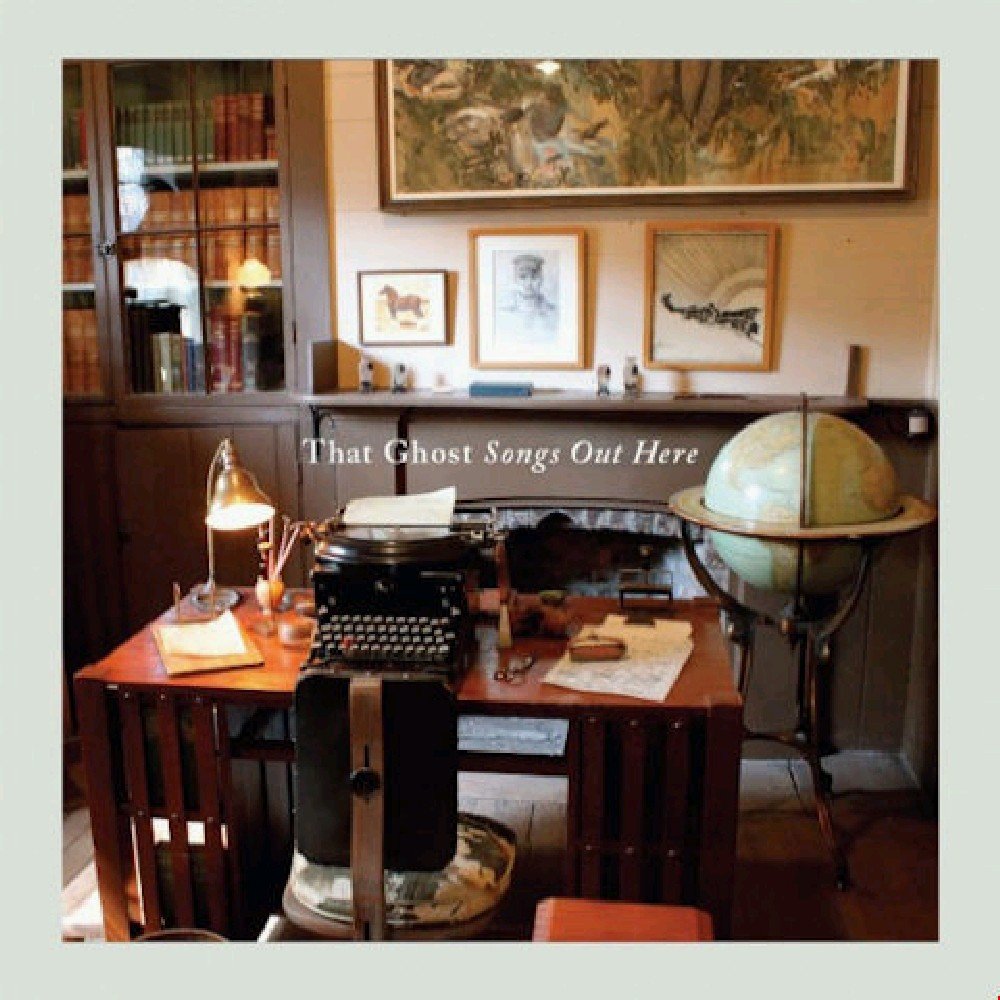 That Ghost – Songs Out Here LP