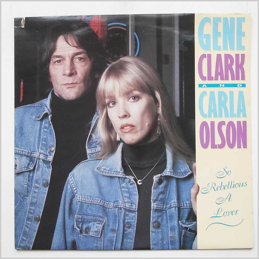 Gene Clark And Carla Olson – So Rebellious A Lover LP