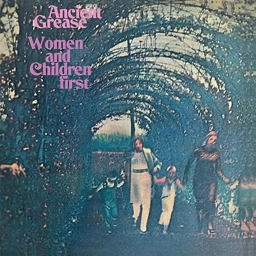 Ancient Grease - Women And Children First LP