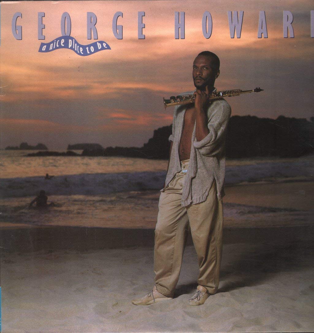 George Howard - A Nice Place To Be LP