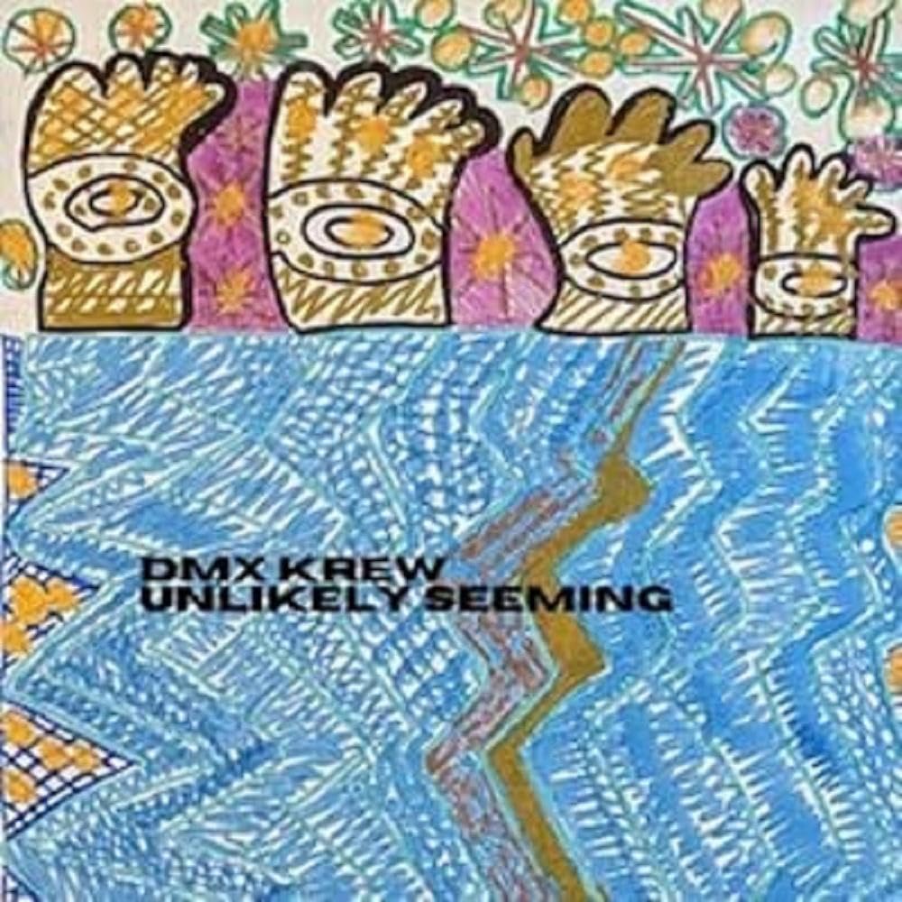 DMX Krew – Unlikely Seeming LP