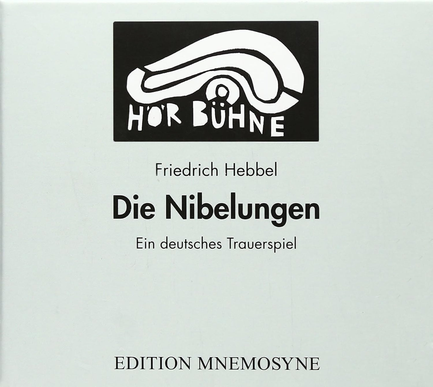 Friedrich Hebbel - Die Nibelungen