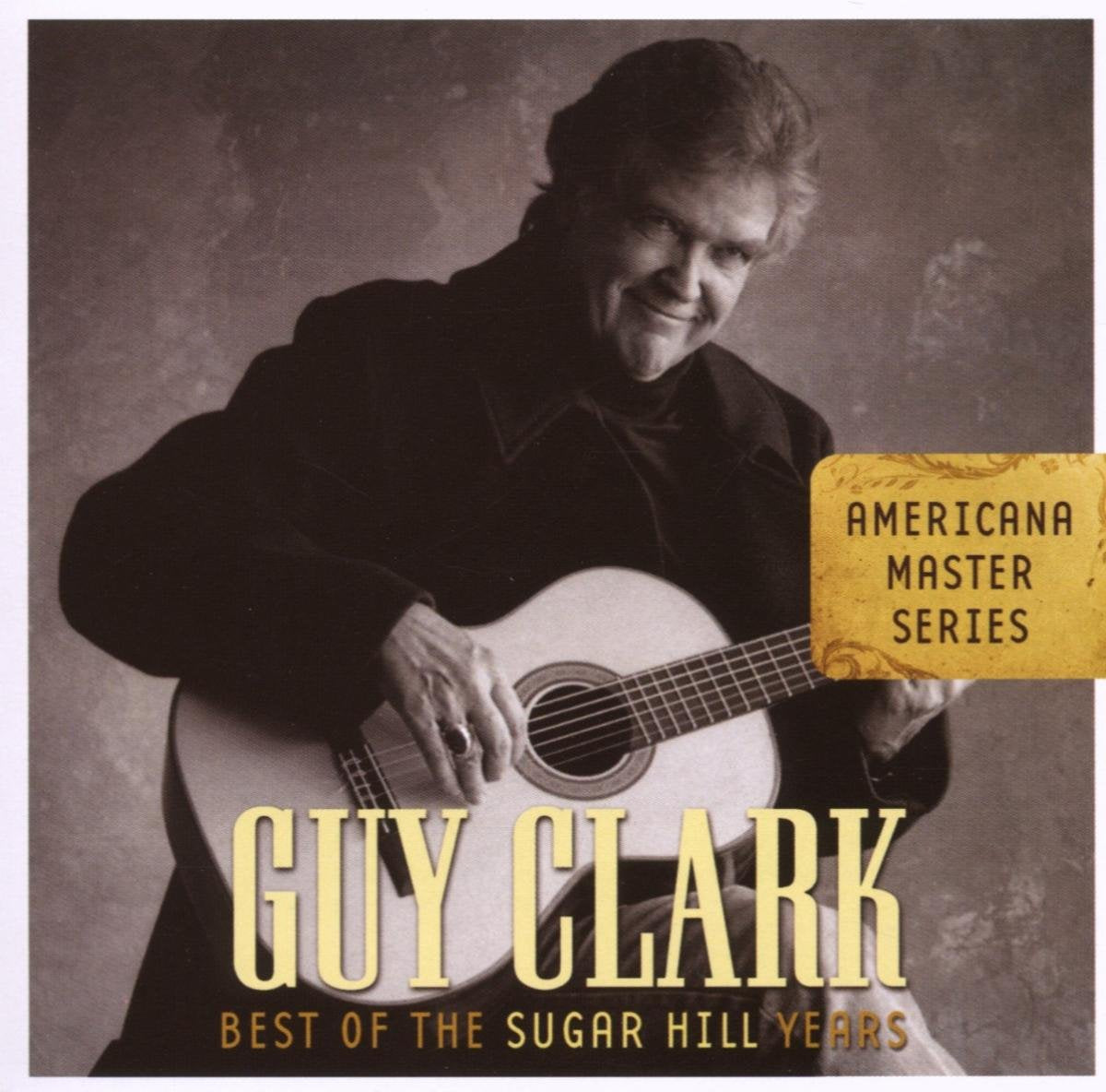 Guy Clark – Best Of The Sugar Hill Years CD