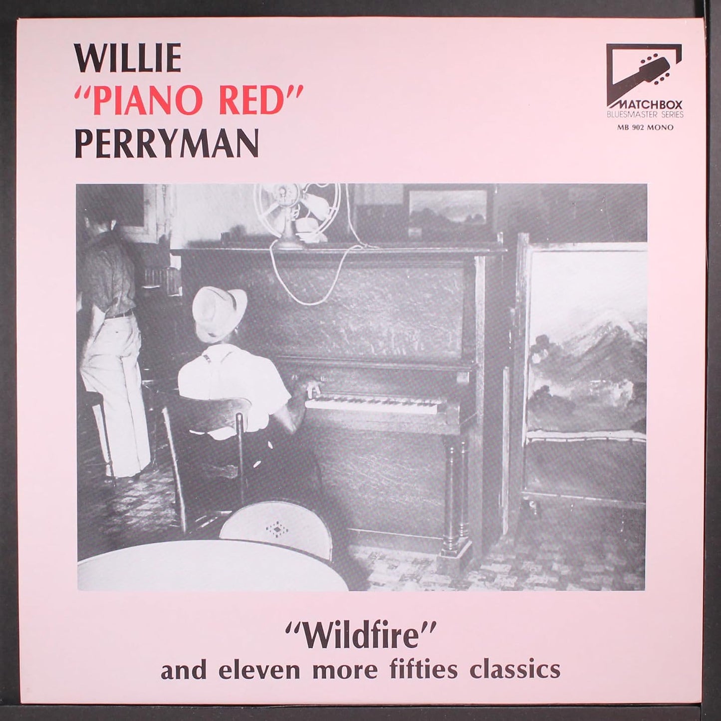 Willie "Piano Red" Perryman – "Wildfire" And Eleven More Fifties Classics LP