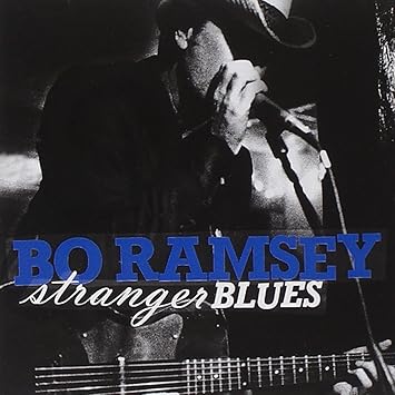 Stranger Blues - Bo Ramsey