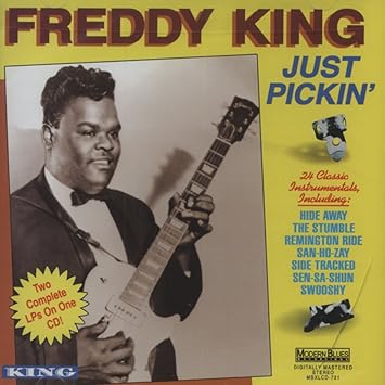 Just Pickin' - Freddy King