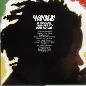 Various Artists - Blowin' In The Wind: A Reggae Tribute To Bob Dylan